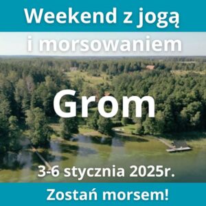 Weekend z jogą 3-6 stycznia 2025 Przestrzeń Grom