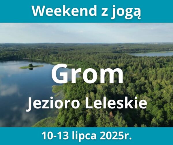 Weekend z jogą 10-13 lipca 2025 Przestrzeń Grom