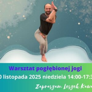 Warsztat pogłębionej jogi -