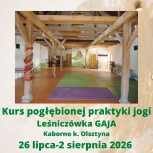 Kurs pogłębionej praktyki jogi 2026 Gaja
